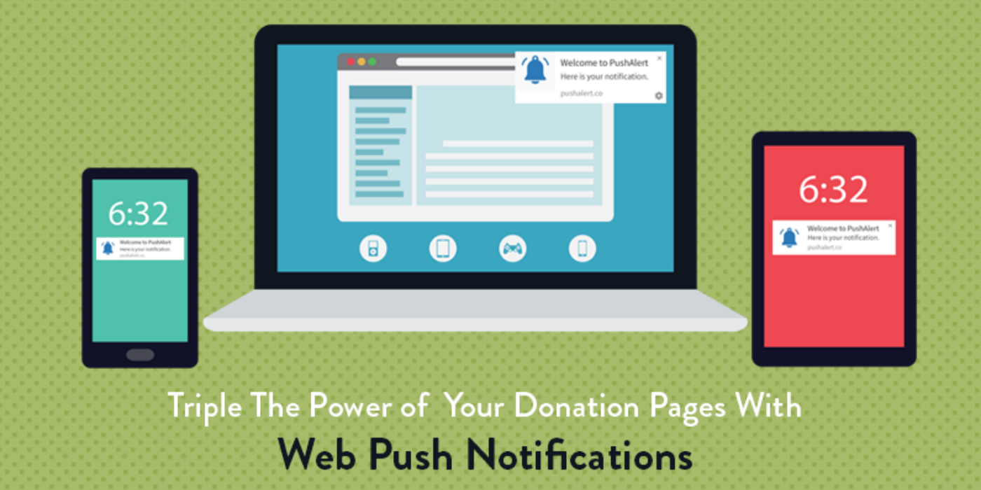 Triple The Power Of Your Donation Pages With Web Push Notifications