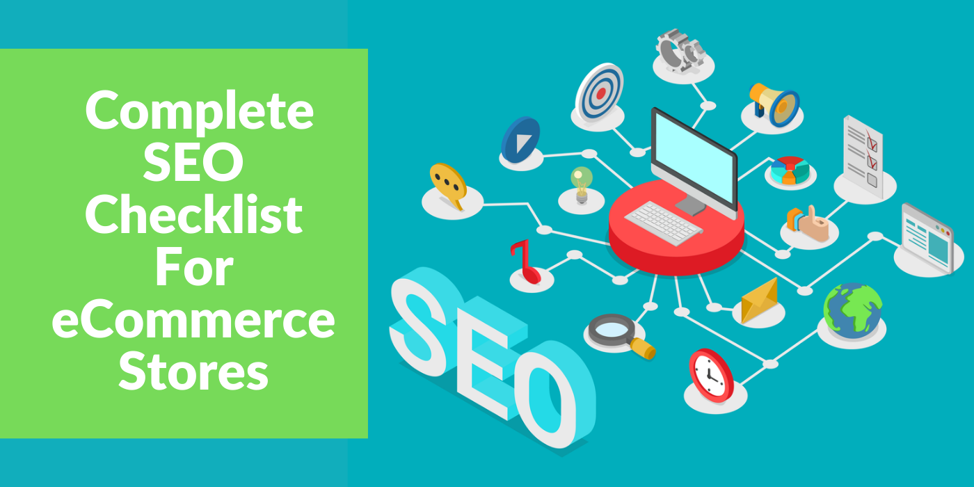 The Complete SEO Checklist For eCommerce Stores