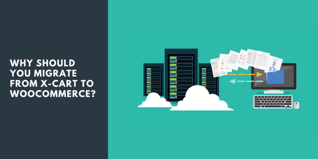 Why Should You Migrate from X-Cart to WooCommerce